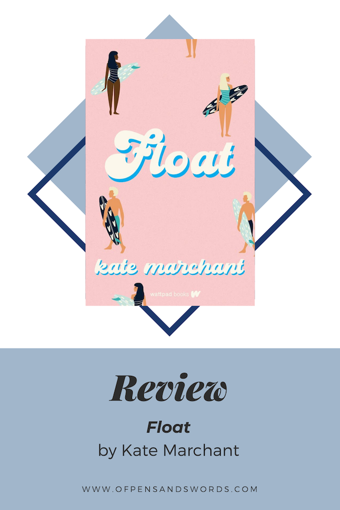 Review: “Float,” By Kate Marchant | Of Pens And Swords